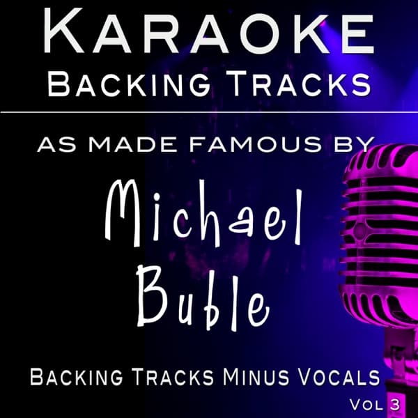 Hits of Michael Buble, Vol. 3 (Backing Tracks Minus Vocals)