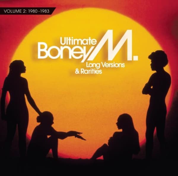 Ultimate Boney M., Vol. 2: Long Versions & Rarities 1980-1983
