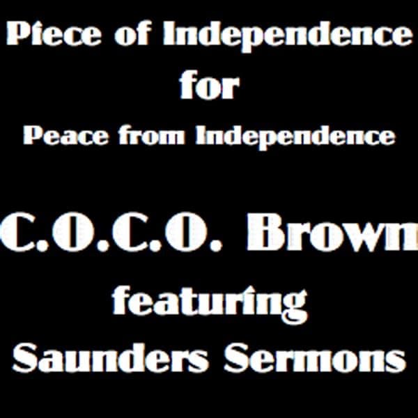 Piece of Independence (feat. Saunders Sermons) - Single