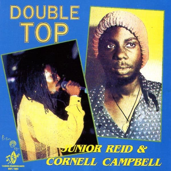 Junior Reid & Cornell Campbell