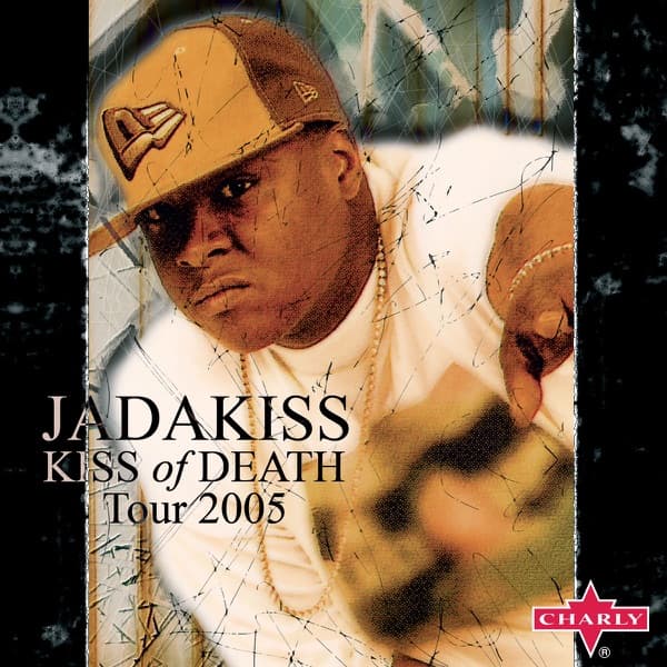 Jadakiss: Kiss of Death - Tour 2005 (Live)