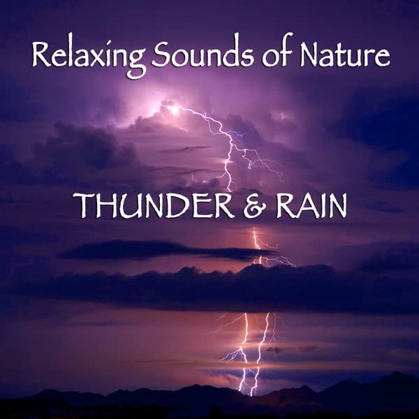 Relaxing Sounds of Nature - THUNDER & RAIN