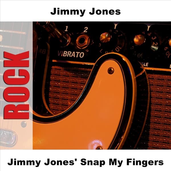 Jimmy Jones' Snap My Fingers