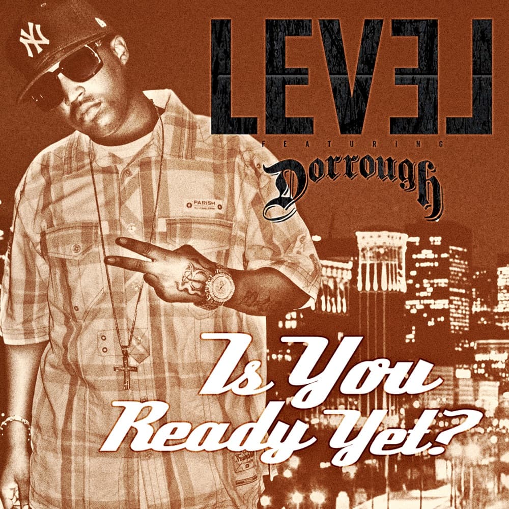 Is You Ready Yet? (feat. Dorrough)