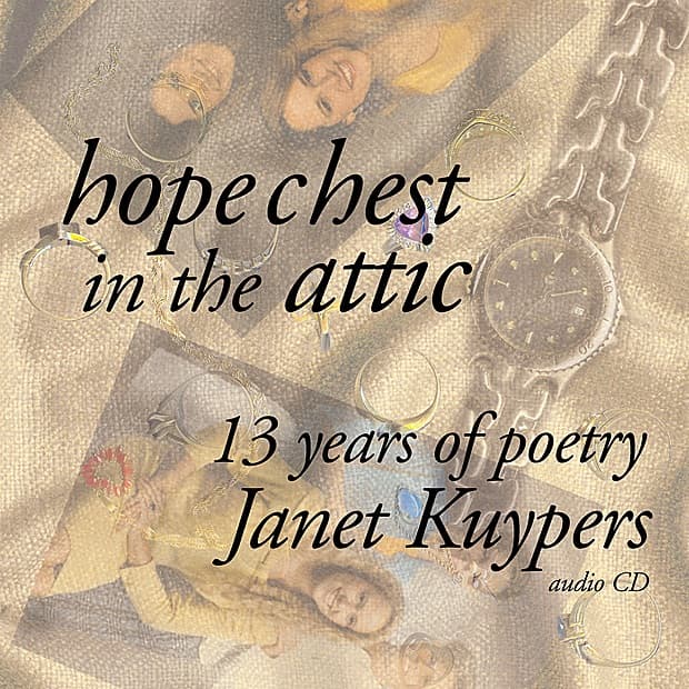 Hope Chest In The Attic - 13 Years of Poetry & Prose