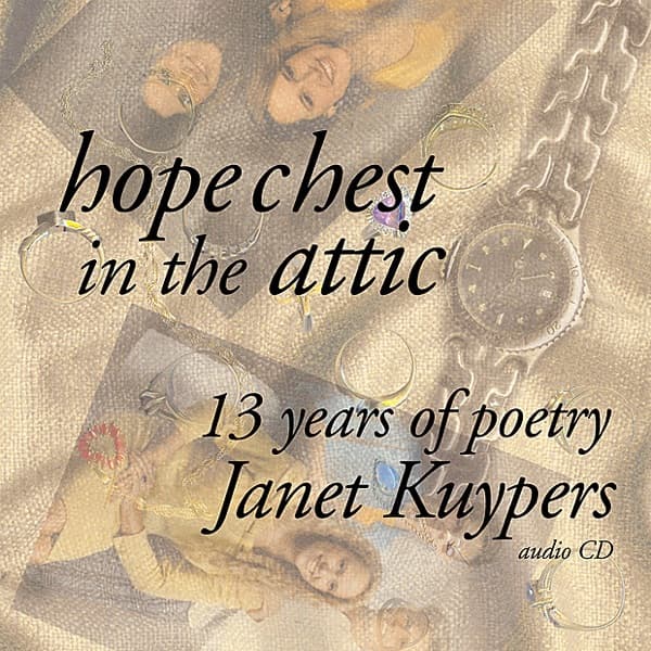 Hope Chest In The Attic - 13 Years of Poetry & Prose