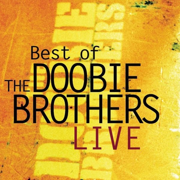 Best of The Doobie Brothers Live