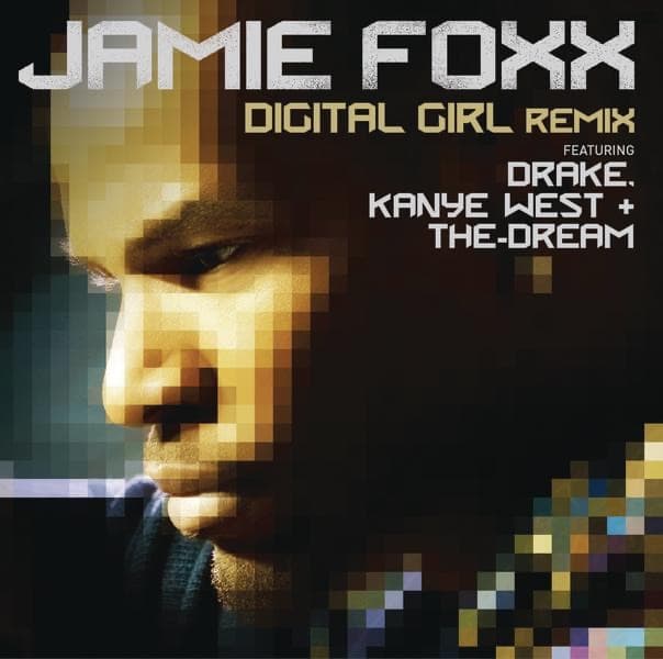 Digital Girl (Remix) [feat. Drake, Kanye West & The-Dream]